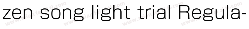 zen song light trial Regula字体转换